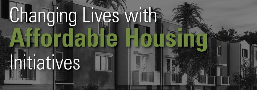 Changing Lives with Affordable Housing Initiatives