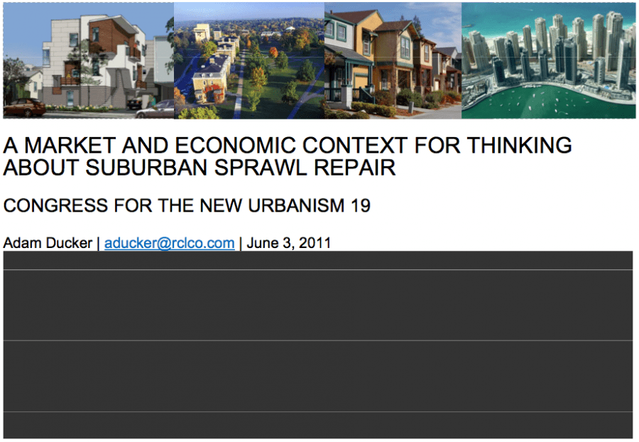 presentation 2011 06 03 A Market and Economic Context for Thinking About Suburban Sprawl Repair